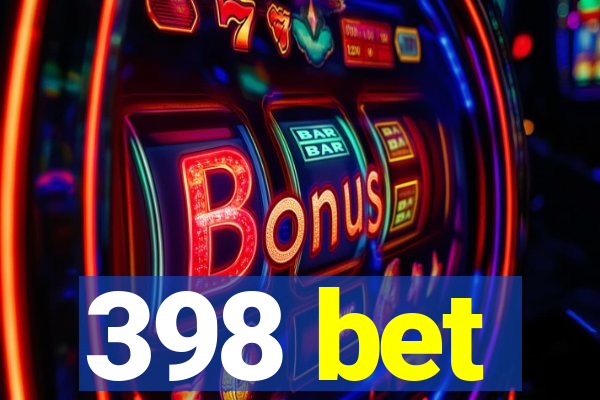 398 bet